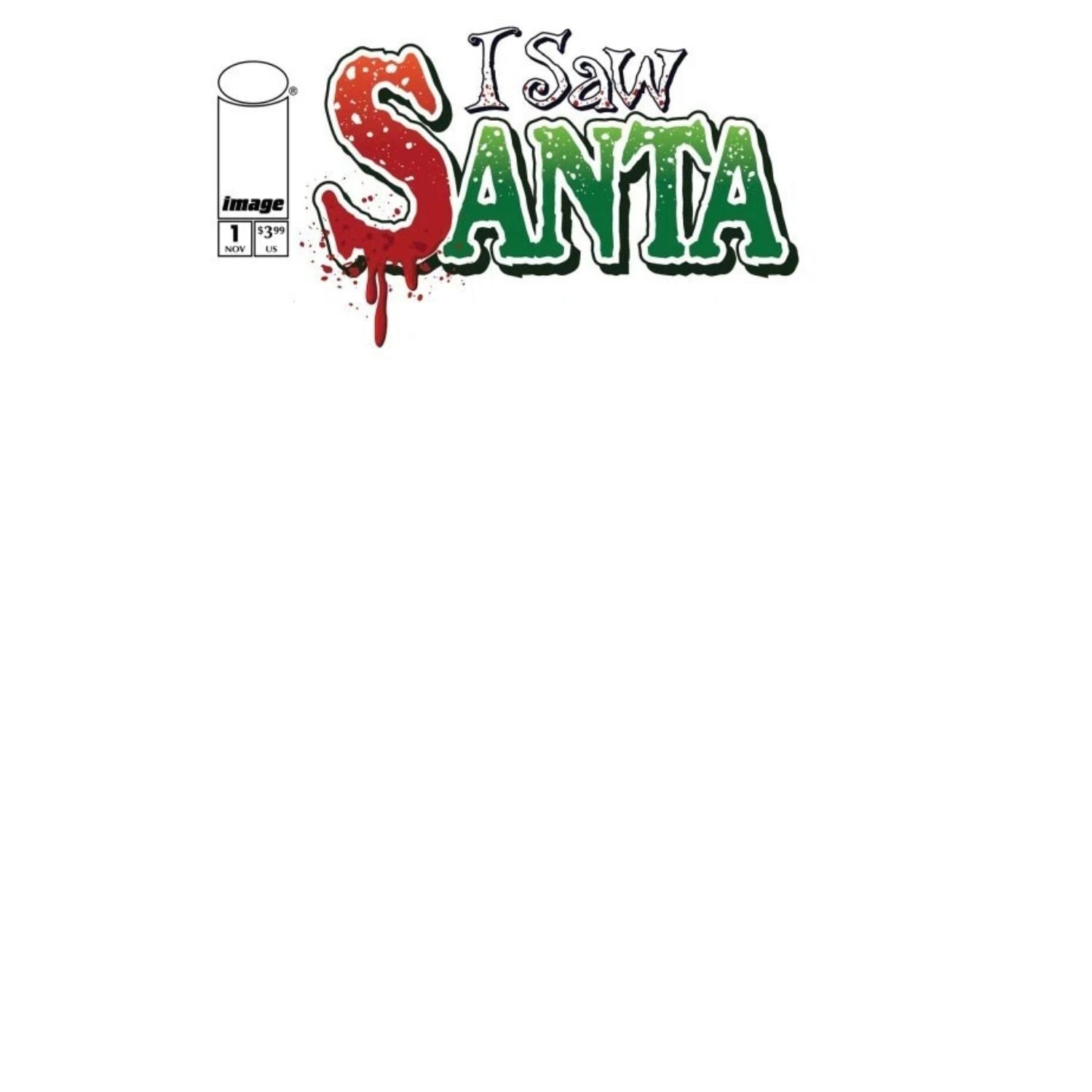 I Saw Santa A Spawn Universe Christmas Story: #1 [Blank Sketch CVR B] 2025 Comics Image Comics
