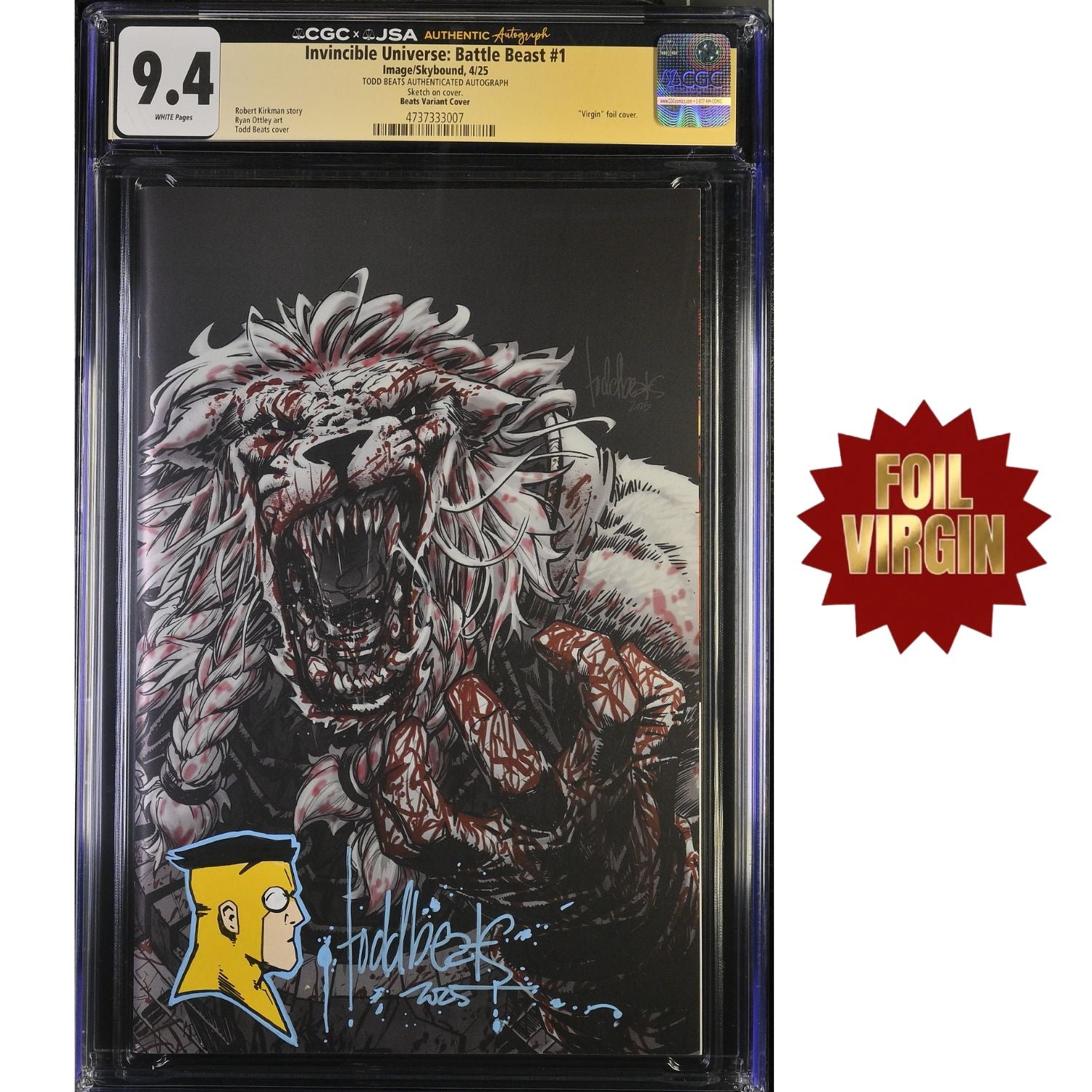 Invincible Universe Battle Beast: #1 [Todd Beats CGC 9.4 Remark Invincible Signature Virgin Foil] 2025