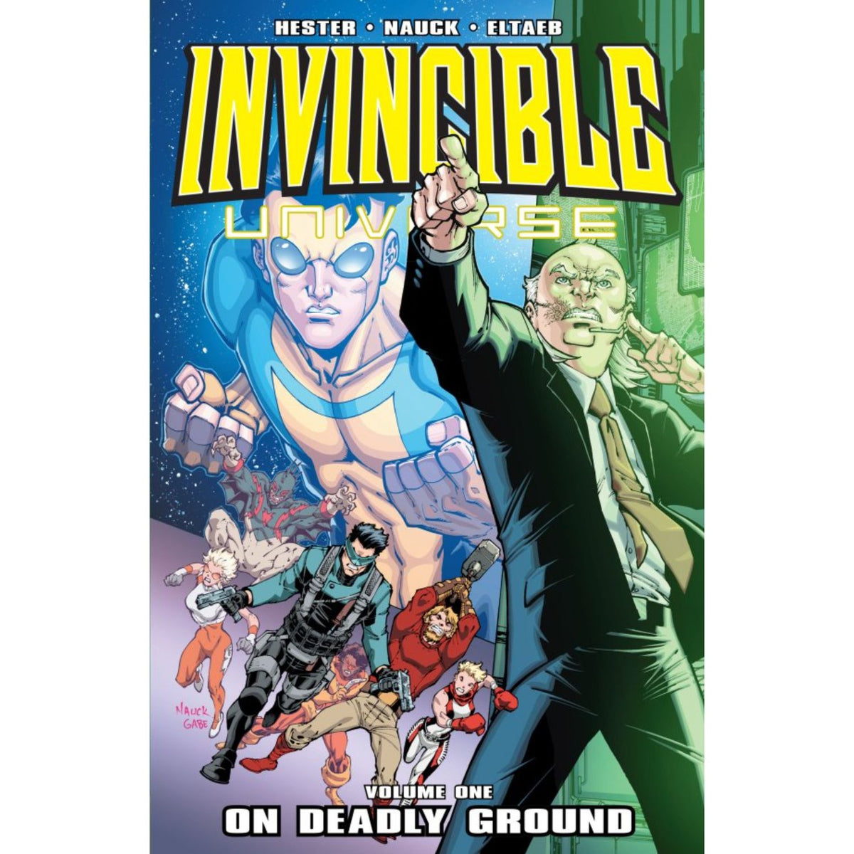 Invincible Universe Volume 1 - On Deadly Ground [Todd Nauck and Gabe Eltaeb TPB] Comics Image Comics