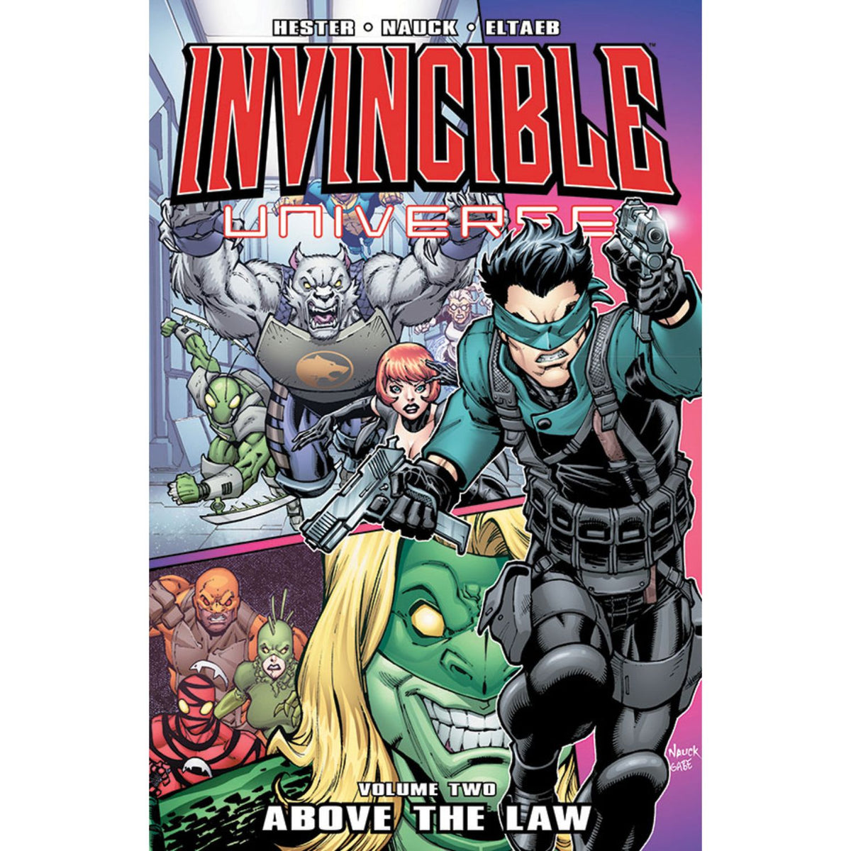 Invincible Universe Volume 2 - Above The Law [Todd Nauck and Gabe Eltaeb TPB] Comics Image Comics