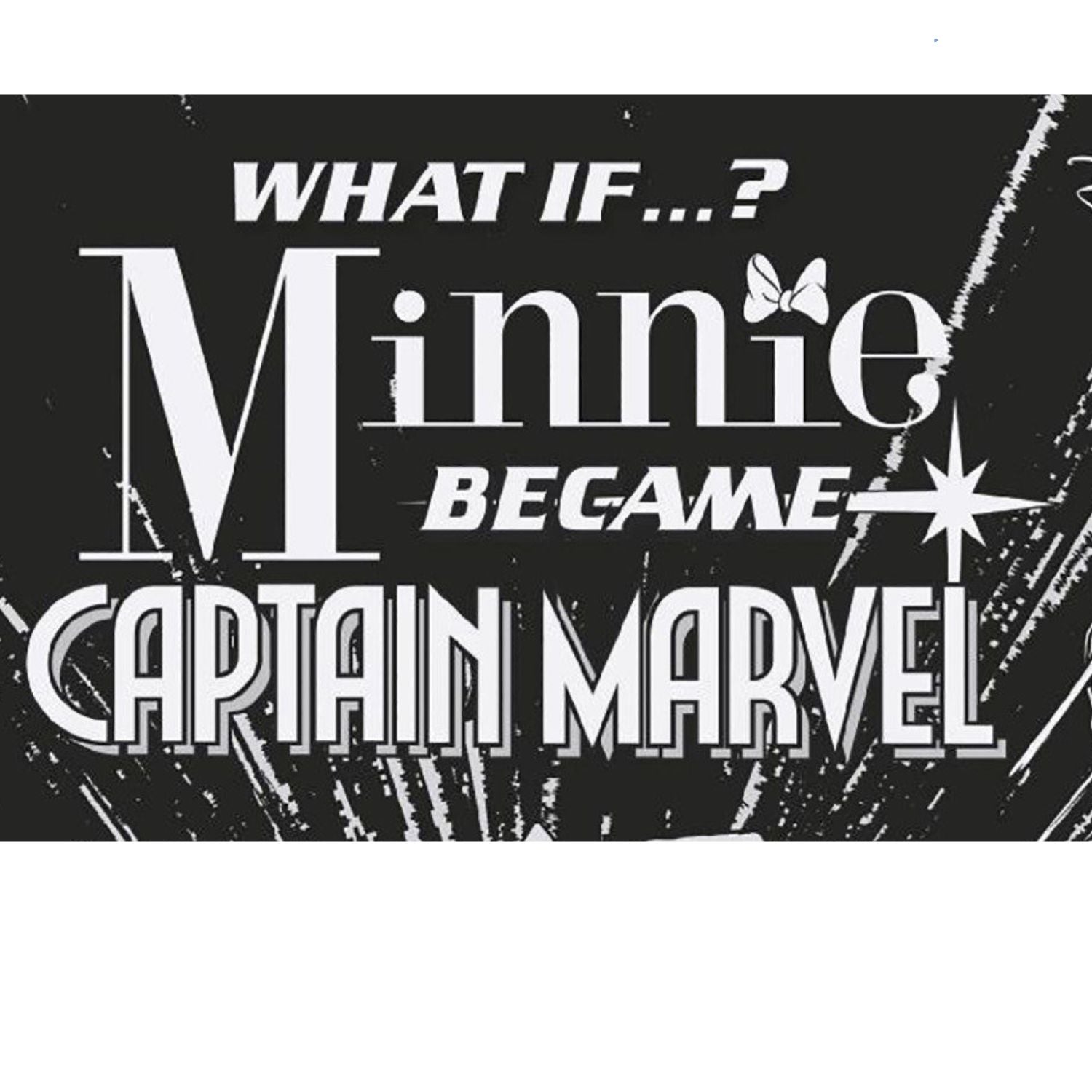 What If? Minnie Became Captain Marvel: #1 [Perissonotto CVR G - 1:100] 2024 Comics Marvel Comics